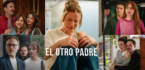 El otro padre : et si Netflix avait trouvé la recette parfaite pour moderniser la telenovela ?